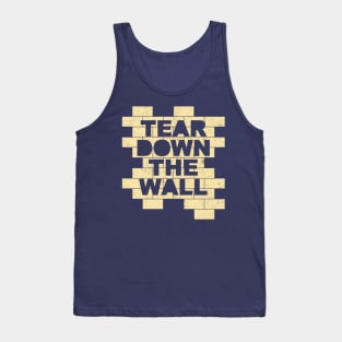 Tear Down The Wall Tank Top